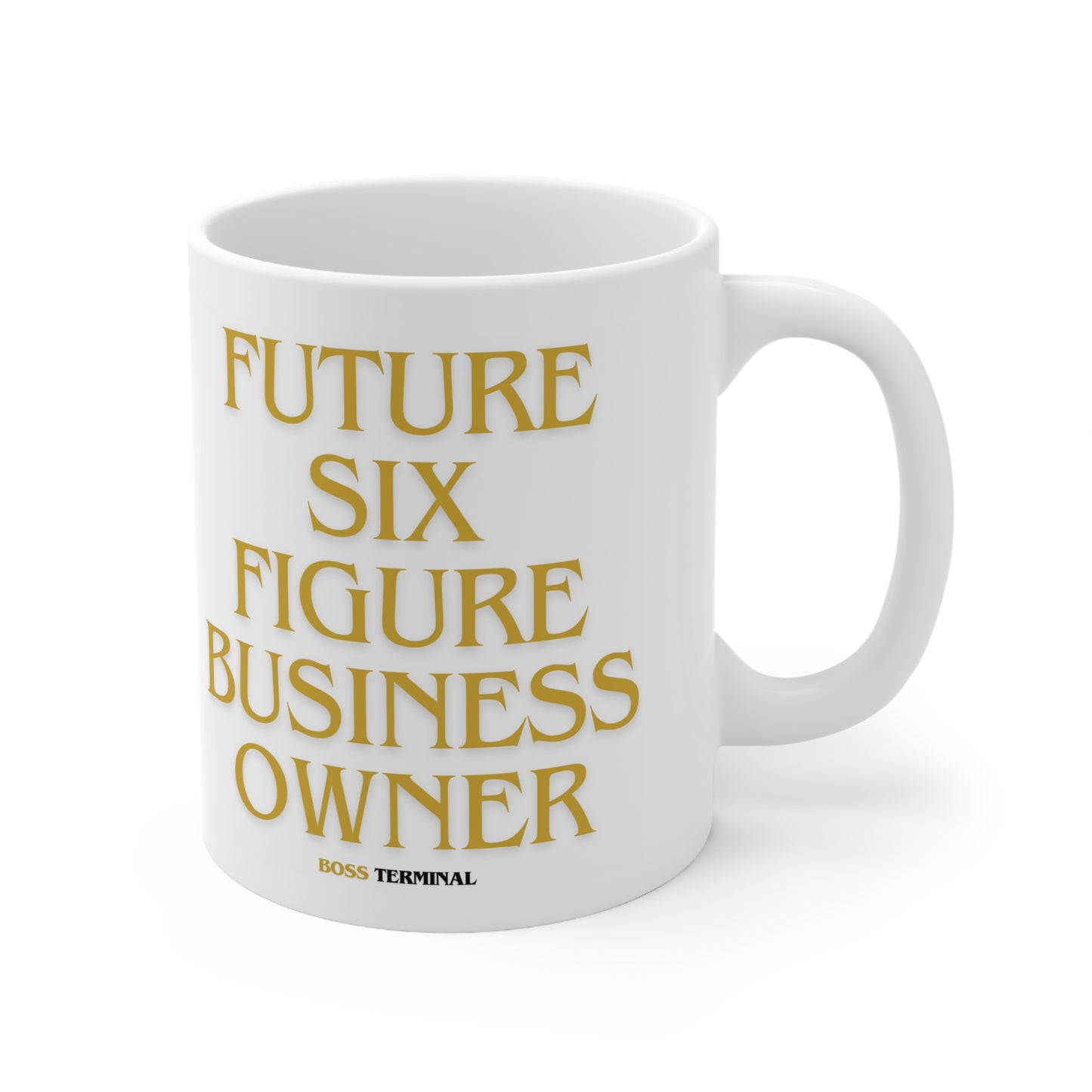 Future Six Figure Business Owner Mug