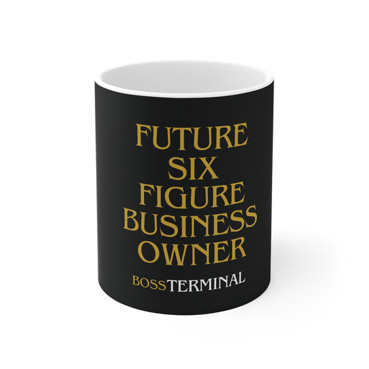 Future Six Figure Business Owner Mug