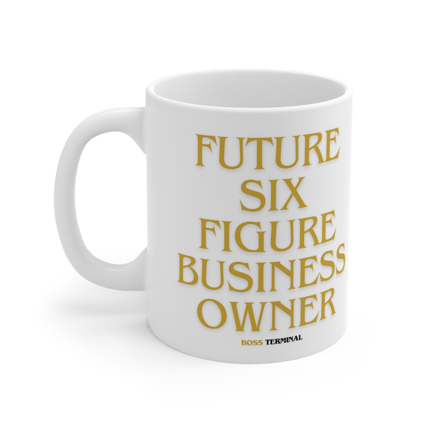 Future Six Figure Business Owner Mug